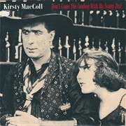 Don't Come the Cowboy With Me, Sonny Jim - Kirsty MacColl