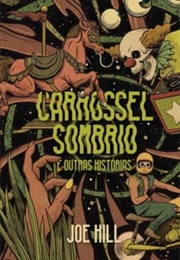 Carrossel Sombrio E Outras Histórias (Joe Hill)
