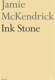 Ink Stone (Jamie McKendrick)