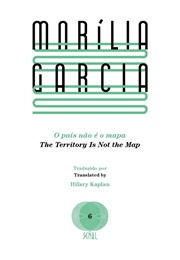 The Territory Is Not the Map (Marilia Garcia)