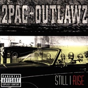 Still I Rise (2Pac & Outlawz, 1999)