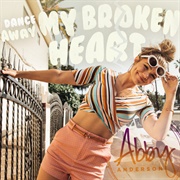 Dance Away My Broken Heart - Abby Anderson