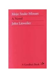 Mojo Snake Minuet (John Litweiler)