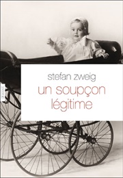 Un Soupçon Légitime (Stefan Zweig)