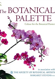 The Botanical Palette (Society of Botanical Artists)