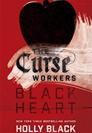 Black Heart (Curse Workers #3) (Holly Black)
