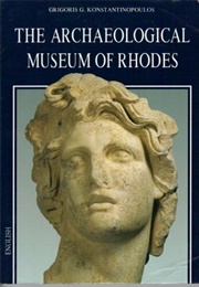 The Archaeological Museum of Rhodes (Konstantinopoulos, G.)