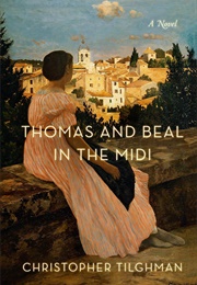 Thomas and Beal in the Midi (Christopher Tilghman)