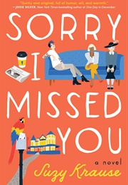 Sorry I Missed You (Suzy Krause)