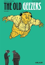The Old Geezers: Volume 2 (Wilfrid Lupano)