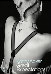 Great Expectations (Kathy Acker)