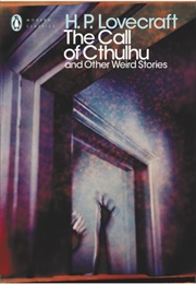The Call of Cthulhu and Other Weird Stories (H.P. Lovecraft)