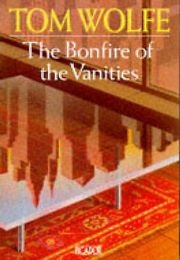 The Bonfire of the Vanities (Tom Wolfe)