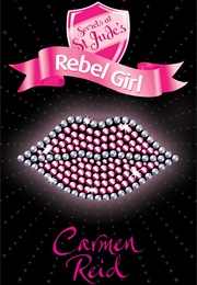 Secrets at St. Judes: Rebel Girl (Carmen Reid)