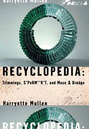 Recyclopedia: Trimmings / S*Perm**K*T / Muse and Drudge (Harryette Mullen)