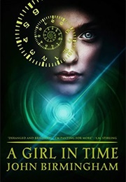 A Girl in Time (John Birmingham)