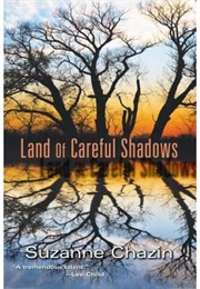 Land of Careful Shadows (Suzanne Chazin)