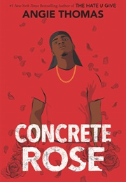 Concrete Rose (Angie Thomas)