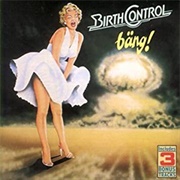 Birth Control - Bäng