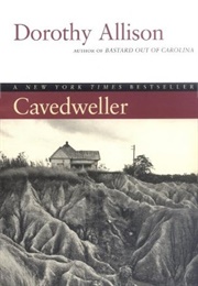 Cavedweller (Dorothy Allison)