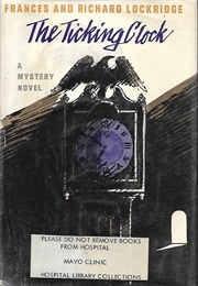 The Ticking Clock (Frances &amp; Richard Lockridge)