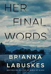 Her Final Words (Brianna Labuskes)