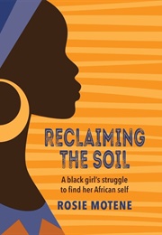 Reclaiming the Soil (Rosie Motene)