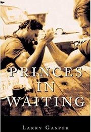Princes in Waiting (Larry Gasper)
