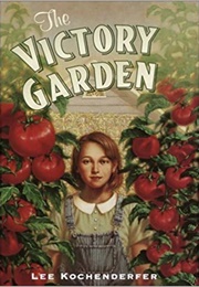 The Victory Garden (Lee Kochenderfer)