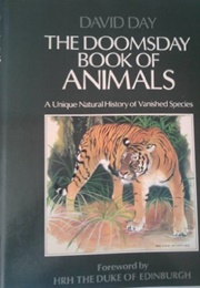 The Doomsday Book of Animals: A Unique Natural History of Three Hundred Vanished Species (David Day)