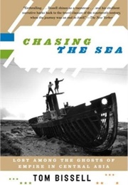 Chasing the Sea (Tom Bissell)