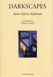Darkscapes (Anne-Sylvie Salzman)