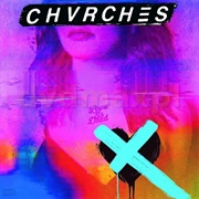 Love Is Dead (CHVRCHES, 2018)