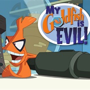 My Goldfish Is Evil