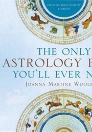 The Only Astrology Book You'll Ever Need (Joanna Martine Woolfolk)