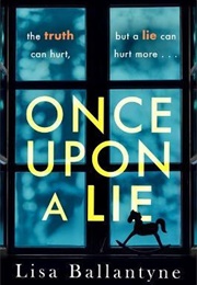 Once Upon a Lie (Lisa Ballantyne)