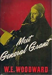 Meet General Grant (W.E. Woodward)