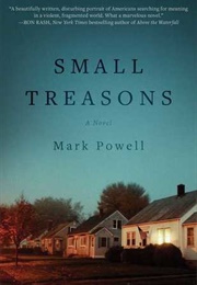 Small Treasons (Mark Powell)