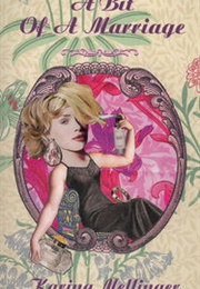 A Bit of a Marriage (Karina Mellinger)