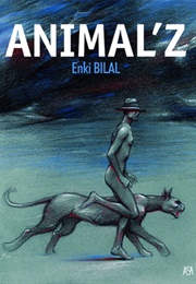 Animal'z (Enki Bilal)