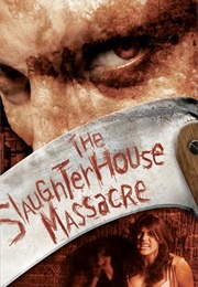 The Slaughterhouse Massacre (2005)