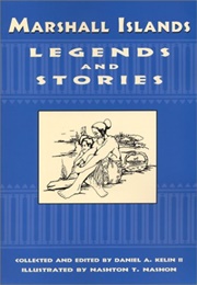 Marshall Islands Legends and Stories (Daniel A. Kelin II)