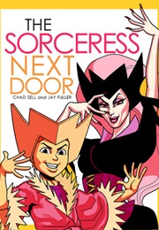The Sorceress Next Door (Chad Sell)