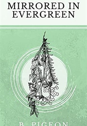 Mirrored in Evergreen (B. Pigeon)