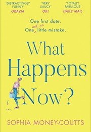 What Happens Now? (Sophia Money-Coutts)