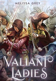 Valiant Ladies (Melissa Grey)
