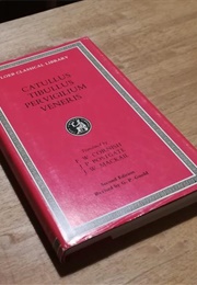 Catullus; Tibullus; Pervigilium Veneris (Ed. and Tr. Cornish, Postgate, MacKail)