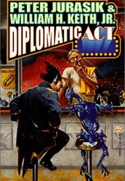 Diplomatic Act (Peter Jurasik & William H. Keith, Jr.)