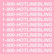 Hotline Bling - Drake