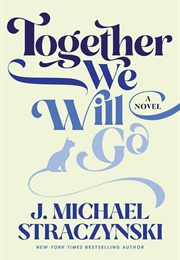 Together We Will Go (Michael J. Straczynski)
